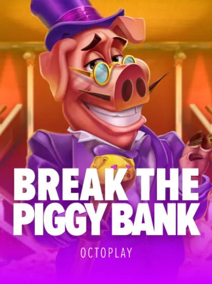 Break the piggy bank Break the piggy bank